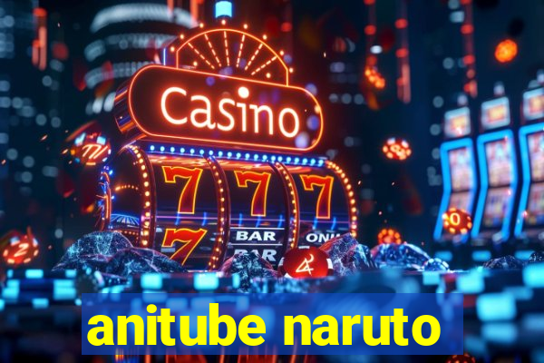 anitube naruto